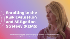 Watch the video to learn about enrolling in the REMS program